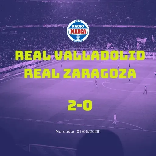 09-05-2026 - Marcador Zaragoza Post-Partido