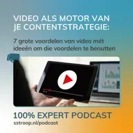Video als motor van je contentstrategie: 7 voordelen van video.