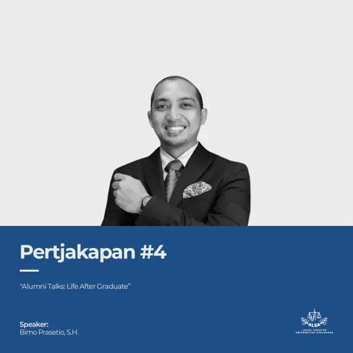 #Pertjakapan Eps. 04 : Alumni Talks "Life After Graduate"