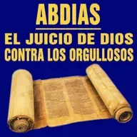El juicio de Dios contra los orgullosos ( Abdias 1 )