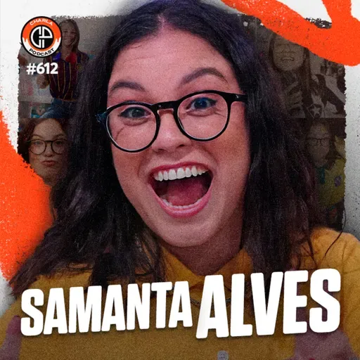 #612 - Samanta Alves [Influenciadora]