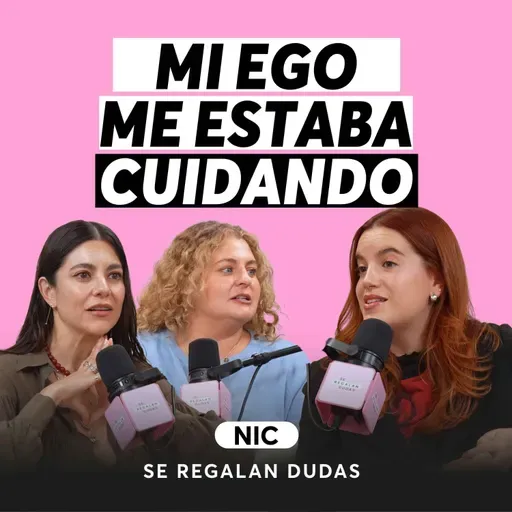 Todo lo que cambió en nosotras (y no vimos venir) | Nic | Episodio 650