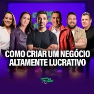 COMO criar um negócio ALTAMENTE LUCRATIVO em 2026? - Flávio Augusto, Cristina Junqueira, Tay Dantas, Lasaro do Carmo e Pr André Fernandes
