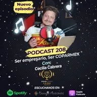208. "Ser empresario, Ser COPARMEX" con Cecilia Cabrera