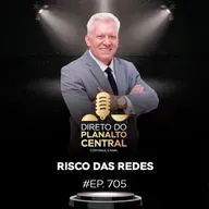 Risco das redes #EP705