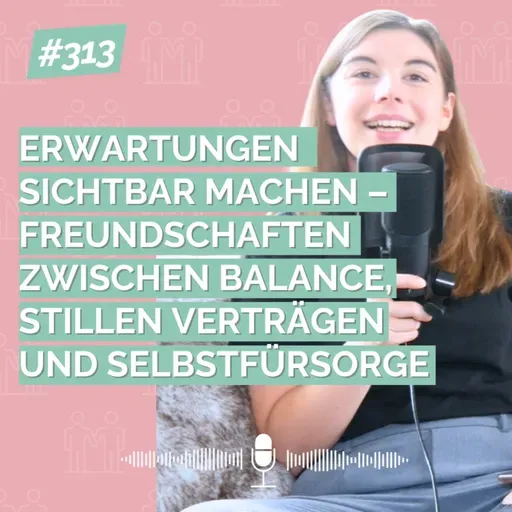Erwartungen sichtbar machen – Freundschaften zwischen Balance, stillen Verträgen und Selbstfürsorge