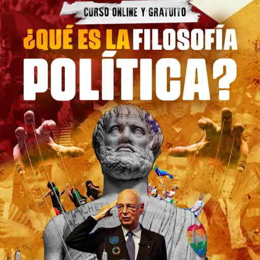 0169 - ¿Qué es la FILOSOFÍA POLÍTICA?