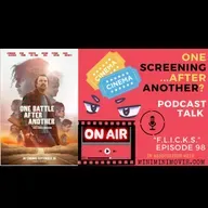 "FLICKS" Ep 98: Why Do We See Films Multiple Times?