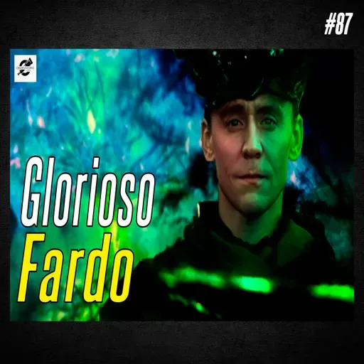 #87 Loki 2ª Temporada - Glorioso Fardo