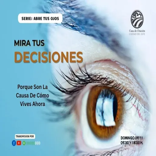 MIRA TUS DECISIONES | PR. OSVALDO PAIVA