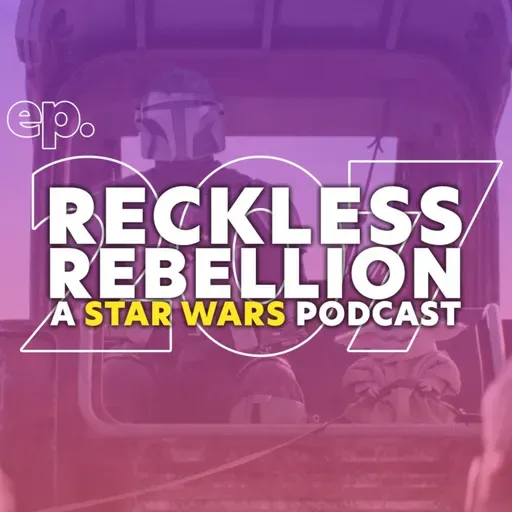 207. Kathleen Kennedy Era Collab Draft + What's the Deal with Mando & Grogu?