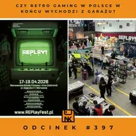 Czy retro gaming w Polsce w końcu wychodzi z garażu?- NwK #397