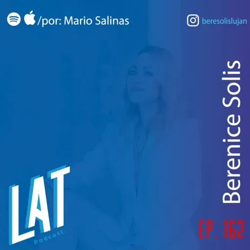 #162 Berenice Solis Lujan - Despues de la perdida, mantenerte vigente y las tendencias que hay que perseguir