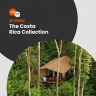 T05EP03 - Uma imersão na natureza pelo portfólio da The Costa Rica Collection