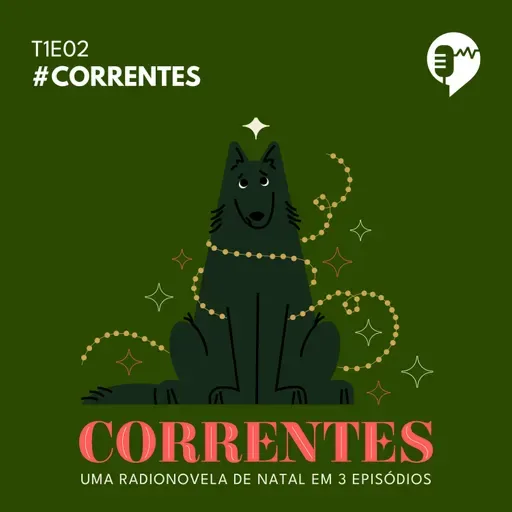 CORRENTES - EPISÓDIO 2
