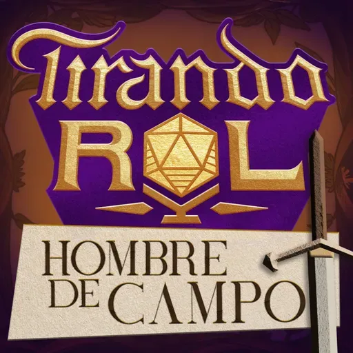 Tirando Rol - BONUS: Hombre de Campo