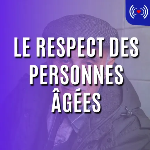 LE RESPECT DES PERSONNES ÂGÉES