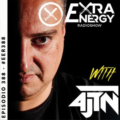EPISODE 388 EXTRA ENERGY RADIOSHOW 2K25 WITH 4JTN