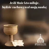 Jeśli Mnie kto miłuje, będzie zachowywał moją naukę - ks. Krzysztof Gryz Radio Toruń Sanktuarium