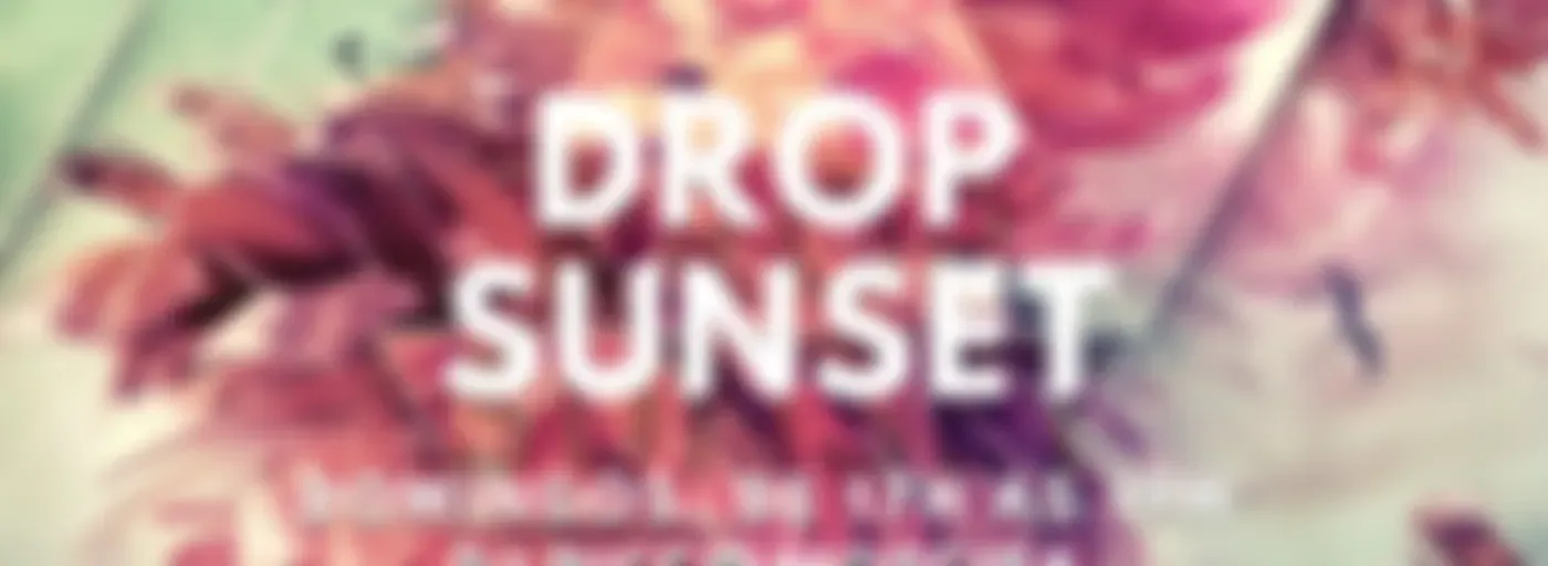 Drop Sunset