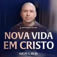 Nova vida em Cristo | (Lucas 5, 33-39) #2459