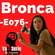 Arranques de ira (Bronca - Netflix-) -E076-