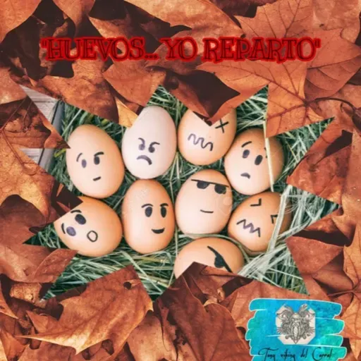 Episodio 16 - “HUEVOS… YO REPARTO”  Parte 1/2 De vuelta en agradecimiento.
