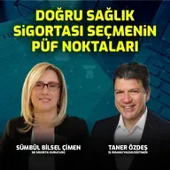 Doğru Sağlık Sigortası Seçmenin Püf Noktaları I Sümbül Bilsel Çimen