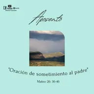 APOSENTO - Oración de sometimiento al padre