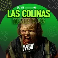 E157. Las colinas tienen ojos