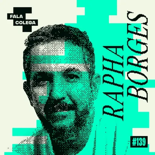 Podcast Fala Colega - ep.139 - Rapha Borges - Design e Criatividade com Leo Becker