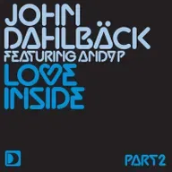 John Dahlback feat. Andy P - Love Inside (Housemad Remix)
