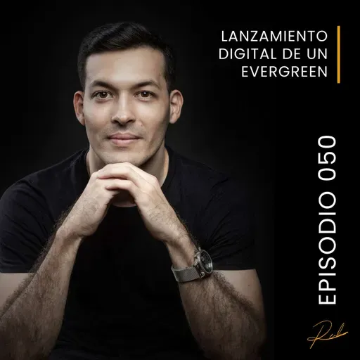 Episodio 050 - Lanzamiento digital de un Evergreen