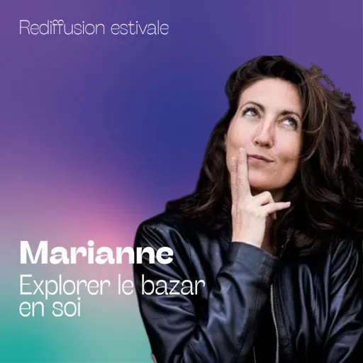 Marianne - Explorer le bazar en soi