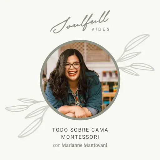 129 - Todo sobre cama Montessori con Marianne Mantovani