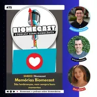 S04 - Ep75 - Memórias do Biomecast. São lembranças, nem sempre bons momentos 