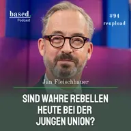 Sind wahre Rebellen heute bei der Jungen Union, Jan Fleischhauer? (reupload)