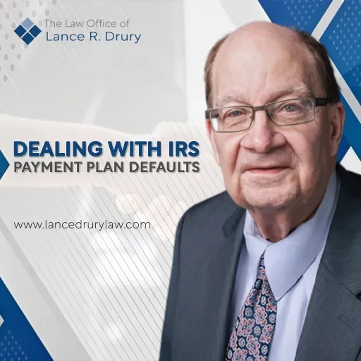 Dealing with IRS Payment Plan Defaults