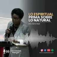 "Lo espiritual prima sobre lo natural" - Hna. Elena Reid