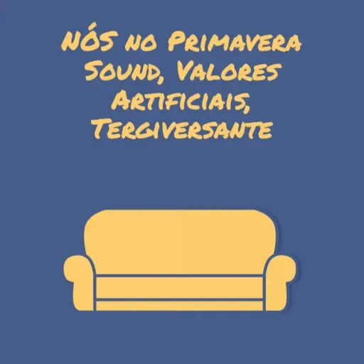 NÓS no Primavera Sound, Valores Artificiais, Tergiversante
