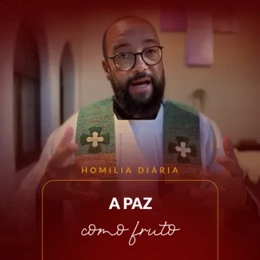 Homilia Diária - A paz como fruto | 2025.06.26