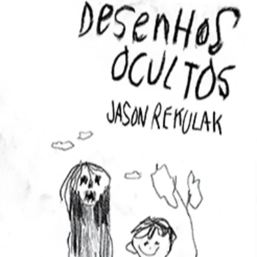 #55 - Desenhos Ocultos - Jason Rekulak