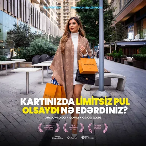 Kartınızda limitsiz pul olsaydı nə edərdiz? 02.02.2026