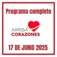 ARRRIBA CORAZONES 17 JUNIO 2025