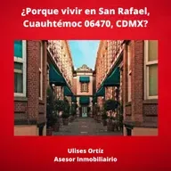 ¿Porque vivir en la  colonia SAN RAFAEL CDMX?