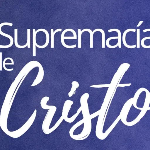 Supremacia de Cristo | Carmelo O. Calderas