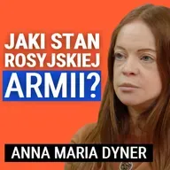 W jakim stanie jest rosyjska armia? Putin wciąż ma przewagę i nie chce pokoju na Ukrainie. Anna Dyner