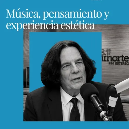 Conversatorio :: Música, pensamiento y experiencia estética
