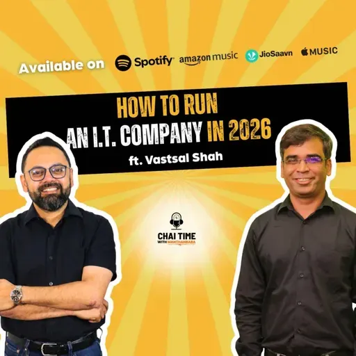 The Only Podcast IT CEOs and CXOs Need to Listen | Vatsal Shah x CTWM