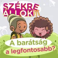 A barátság fontosabb mindennél a gyerekek szerint?👭Székre Állok Ortutay Dórival és Hajdu Steve-vel